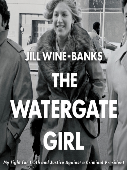 Title details for The Watergate Girl by Jill Wine-Banks - Available